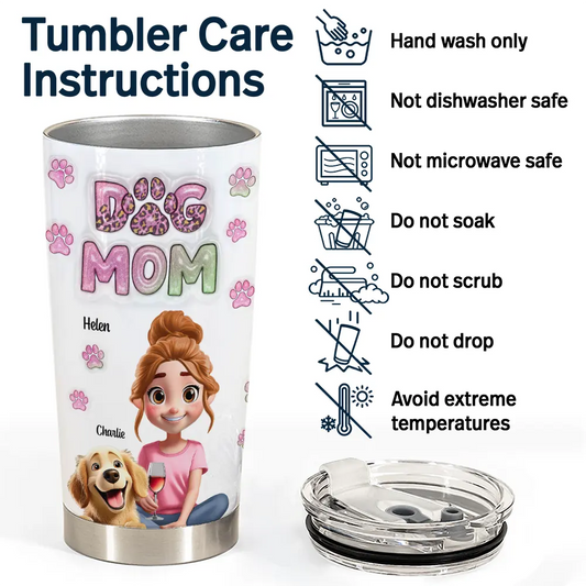 Dog Mom personalized stainless steel tumbler with care instructions. Features a vibrant 3D design and the text "DOG MOM".